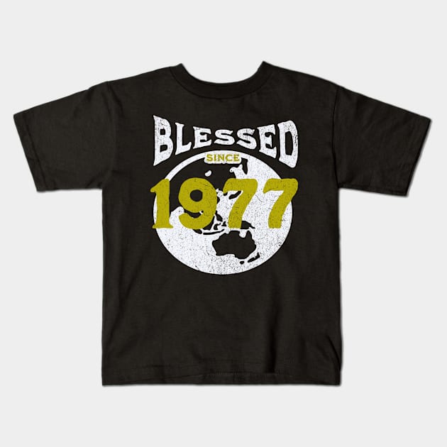 Blessed since 1977 Kids T-Shirt by EndStrong